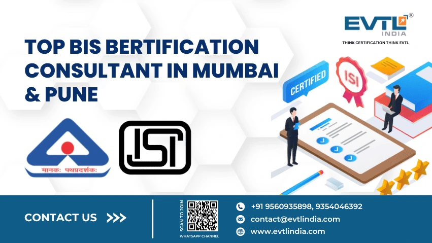 Top Bis Certification Consultant In Mumbai And Pune: Evtl India
