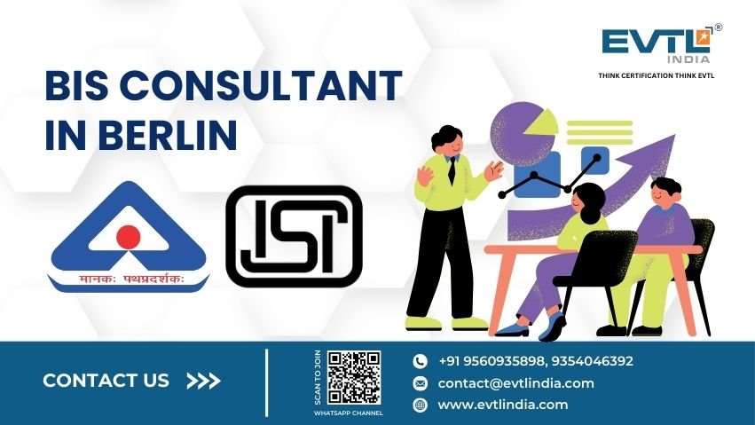 Bis Consultant In Berlin | Evtl India – Bis Certification