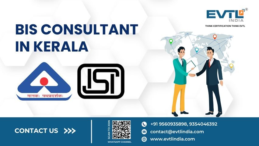 Bis Consultant In Kerala | Evtl India – Expert Bis Certification Services